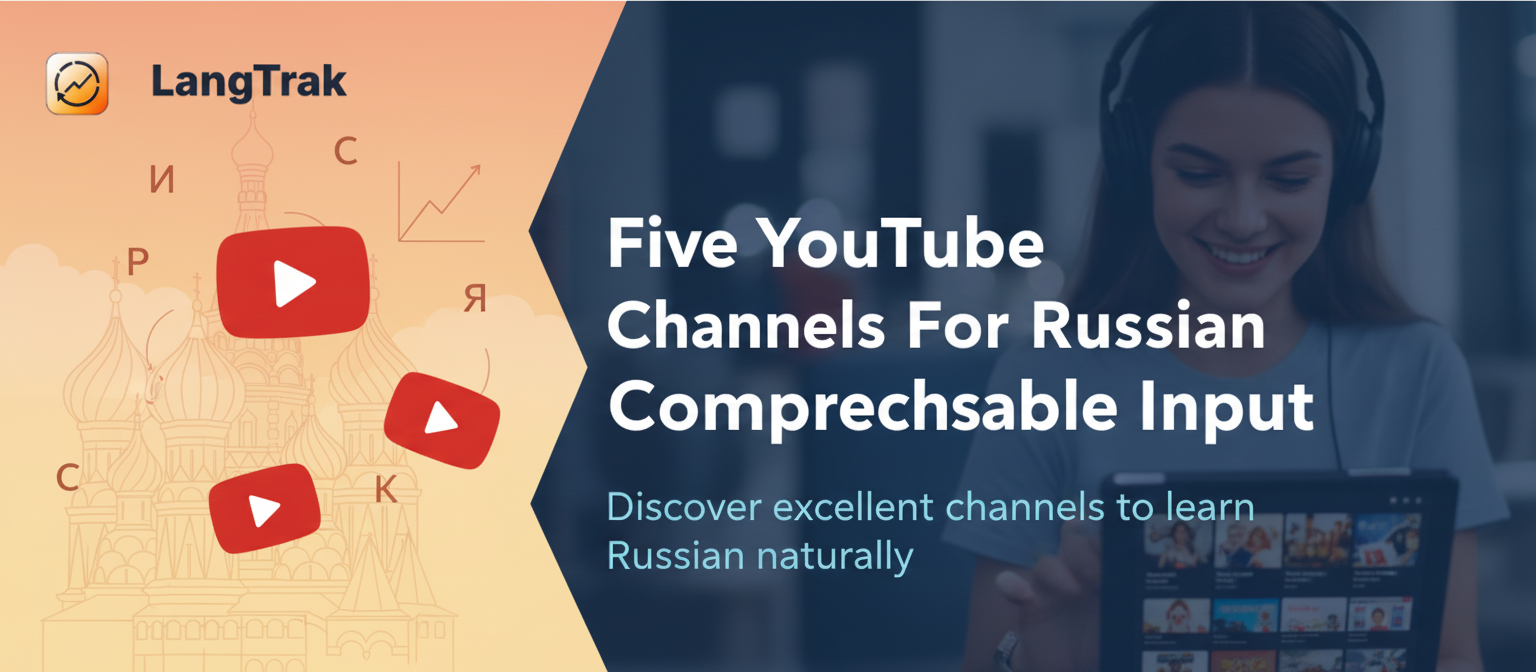 Top YouTube channels for Russian comprehensible input